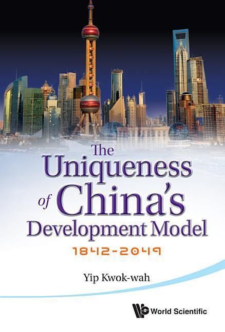Produktbild: Uniqueness of China's Development Model, The: 1842-2049