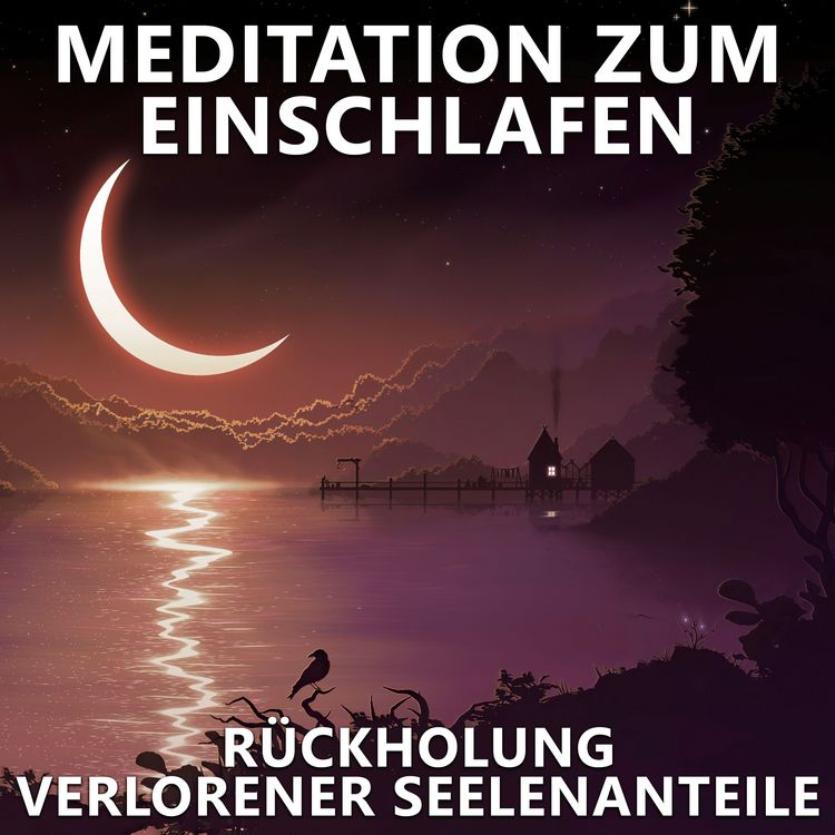 Produktbild: R&uuml;ckholung verlorener Seelenanteile | Meditation zum Einschlafen