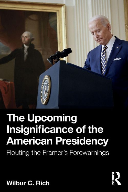 Produktbild: The Upcoming Insignificance of the American Presidency