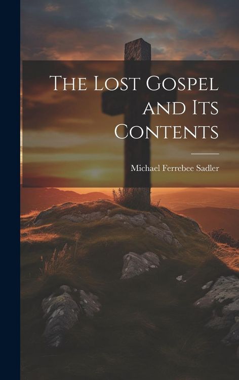 Produktbild: The Lost Gospel and Its Contents