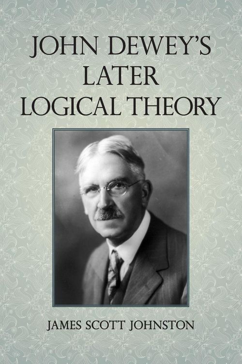 Produktbild: John Dewey's Later Logical Theory