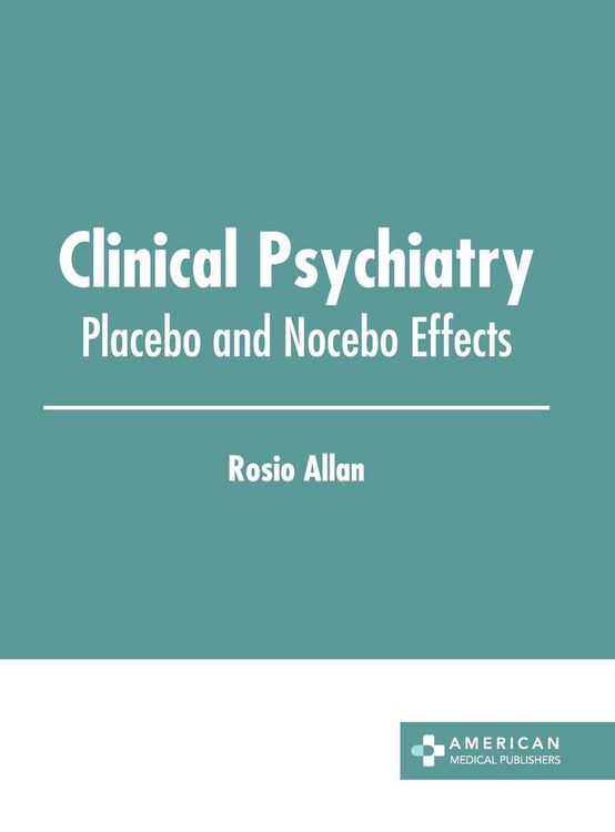 Produktbild: Clinical Psychiatry: Placebo and Nocebo Effects