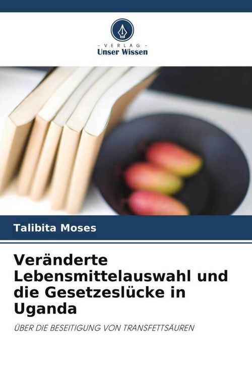 Produktbild: Ver&auml;nderte Lebensmittelauswahl und die Gesetzesl&uuml;cke in Uganda