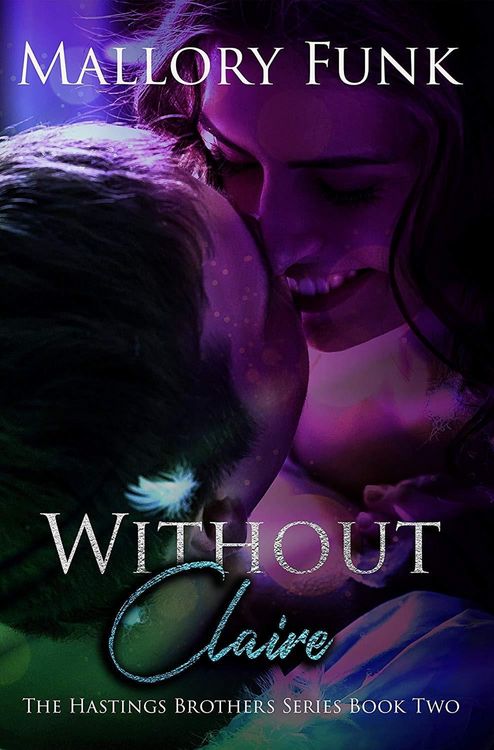 Produktbild: Without Claire (The Hastings Brothers, #2)