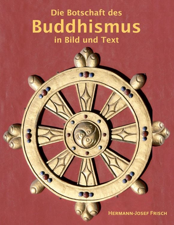 Produktbild: Die Botschaft des Buddhismus in Bild und Text