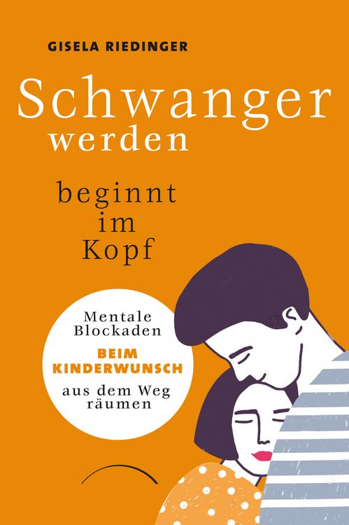 Produktbild: Schwanger werden beginnt im Kopf