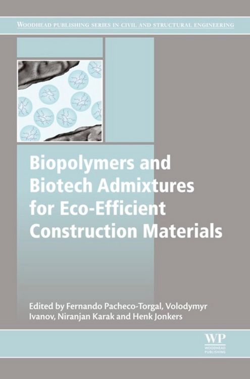 Produktbild: Biopolymers and Biotech Admixtures for Eco-Efficient Construction Materials