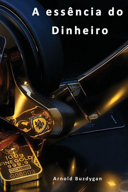Produktbild: A ess&ecirc;ncia do dinheiro.