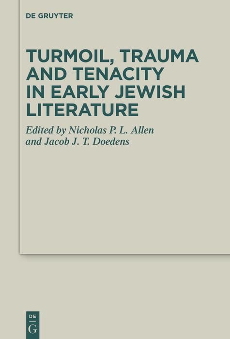 Produktbild: Turmoil, Trauma and Tenacity in Early Jewish Literature