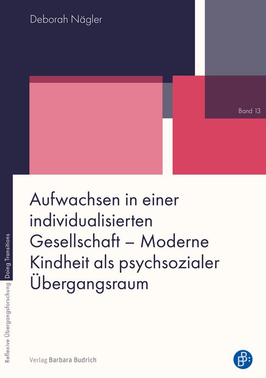 Produktbild: Aufwachsen in einer individualisierten Gesellschaft &ndash; Moderne Kindheit als psychsozialer &Uuml;bergangsraum