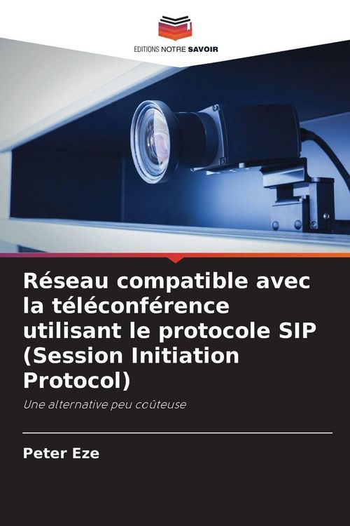 Produktbild: R&eacute;seau compatible avec la t&eacute;l&eacute;conf&eacute;rence utilisant le protocole SIP (Session Initiation Protocol)
