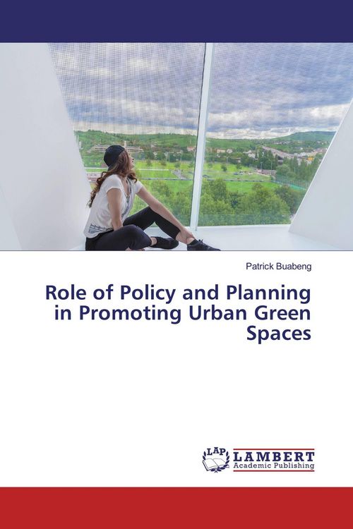 Produktbild: Role of Policy and Planning in Promoting Urban Green Spaces