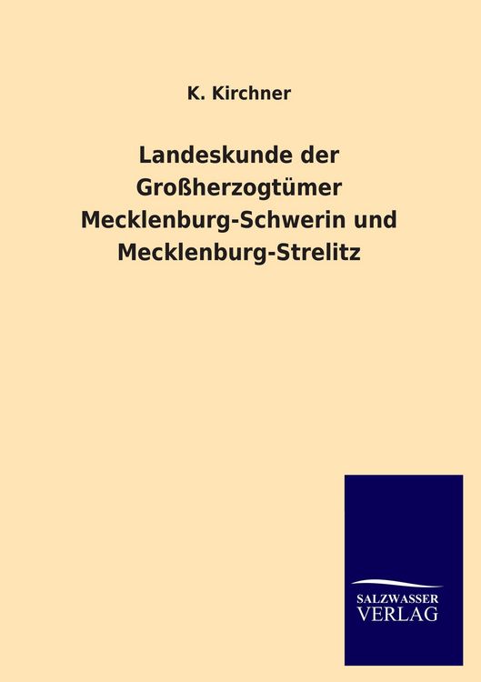 Produktbild: Landeskunde der Gro&szlig;herzogt&uuml;mer Mecklenburg-Schwerin und Mecklenburg-Strelitz