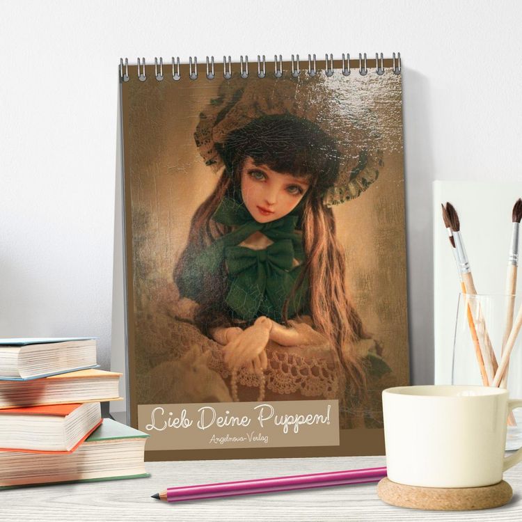 Produktbild: Lieb deine Puppen! (Tischkalender 2026 DIN A5 hoch), CALVENDO Monatskalender