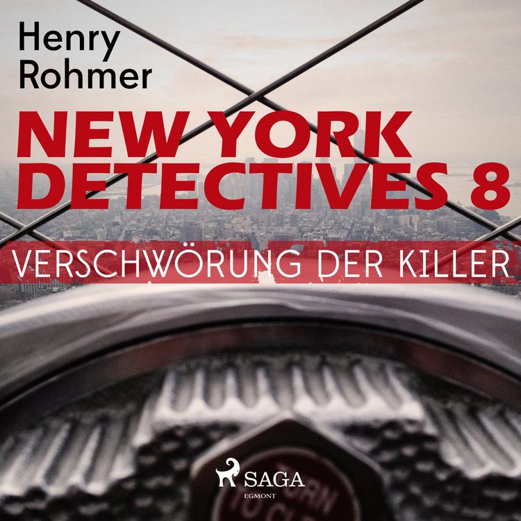 Bild vom Artikel New York Detectives, 8: Verschwörung der Killer (Ungekürzt) vom Autor Henry Rohmer