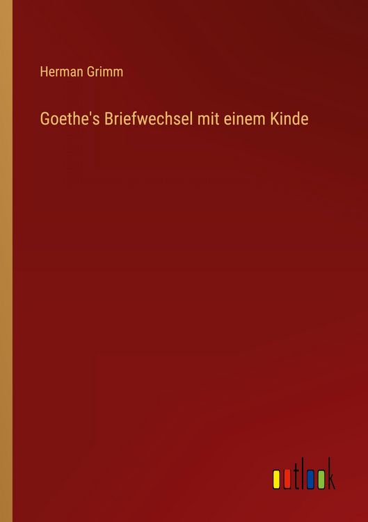 Produktbild: Goethe's Briefwechsel mit einem Kinde