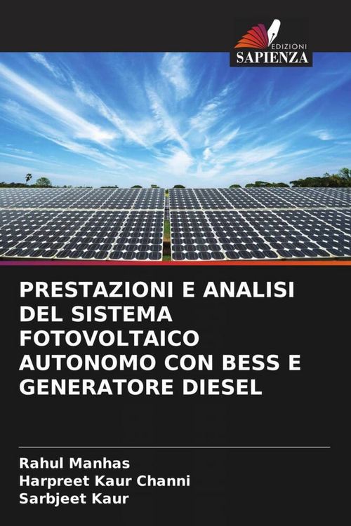 Produktbild: Prestazioni E Analisi Del Sistema Fotovoltaico Autonomo Con Bess E Generatore Diesel