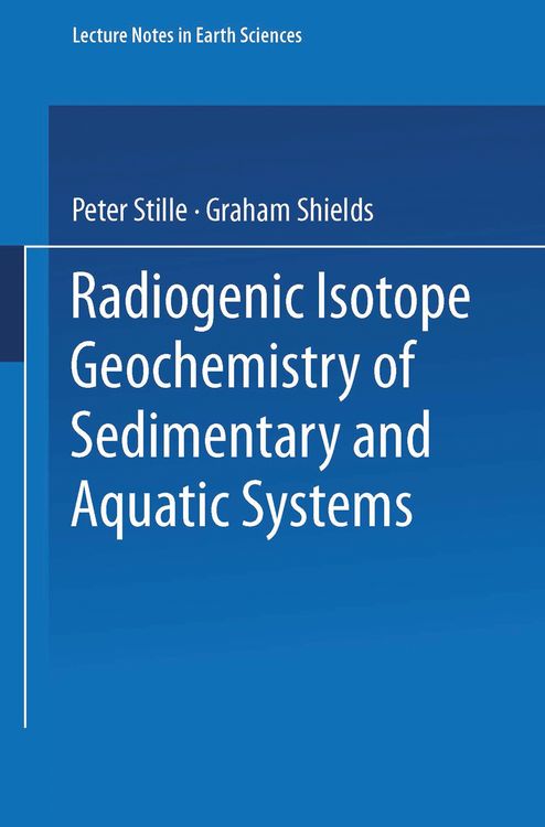 Produktbild: Radiogenic Isotope Geochemistry of Sedimentary and Aquatic Systems