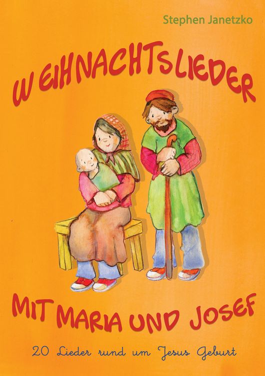 Produktbild: Weihnachtslieder mit Maria und Josef - 20 Lieder rund um Jesus Geburt