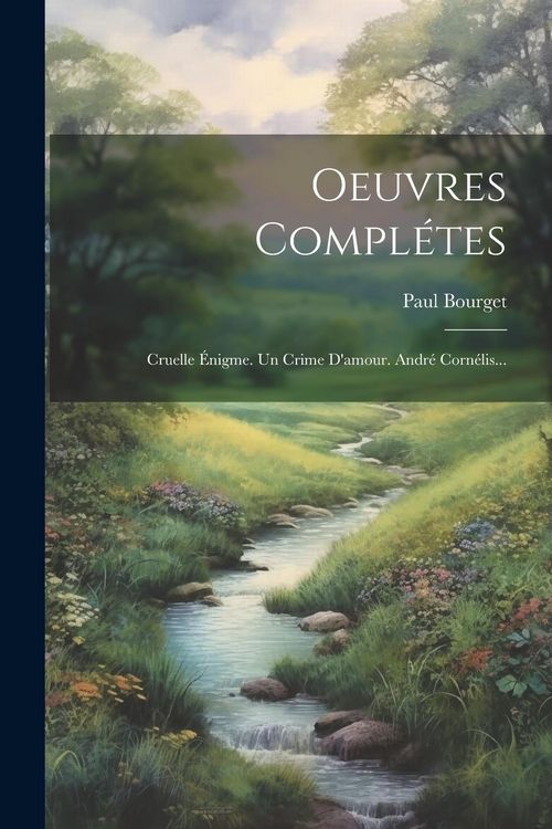 Produktbild: Oeuvres Compl&eacute;tes: Cruelle &Eacute;nigme. Un Crime D'amour. Andr&eacute; Corn&eacute;lis...