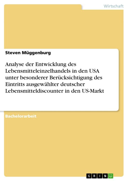 Produktbild: Analyse der Entwicklung des Lebensmitteleinzelhandels in den USA unter besonderer Ber&uuml;cksichtigung des Eintritts ausgew&auml;hlter deutscher Lebensmitteldi