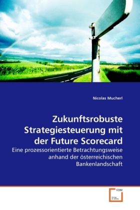 Produktbild: Mucherl, N: Zukunftsrobuste Strategiesteuerung mit der Futur