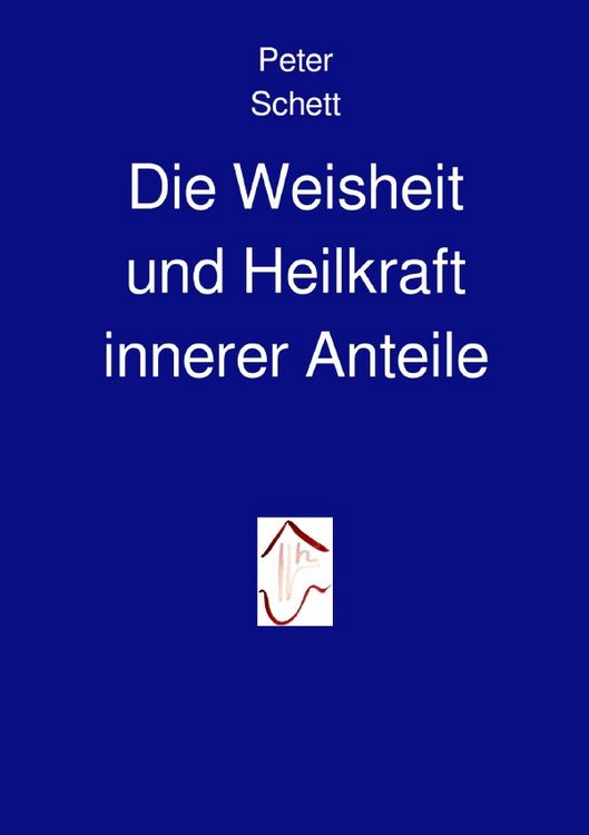 Produktbild: Die innere Demokratie / Die Weisheit und Heilkraft innerer Anteile
