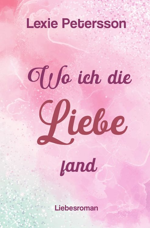 Produktbild: Wo ich die Liebe fand