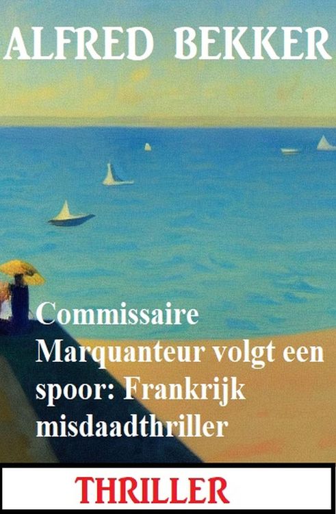 Produktbild: Commissaire Marquanteur volgt een spoor: Frankrijk misdaadthriller