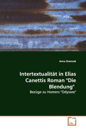 Produktbild: Dremsek, A: Intertextualit&auml;t in Elias Canettis Roman "Die Bl