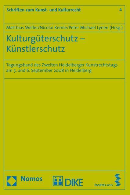 Produktbild: Kulturg&uuml;terschutz &ndash; K&uuml;nstlerschutz. Tagungsband des 2. Heidelberger Kunstrechtstags am 5. und 6. September 2008 in Heidelberg
