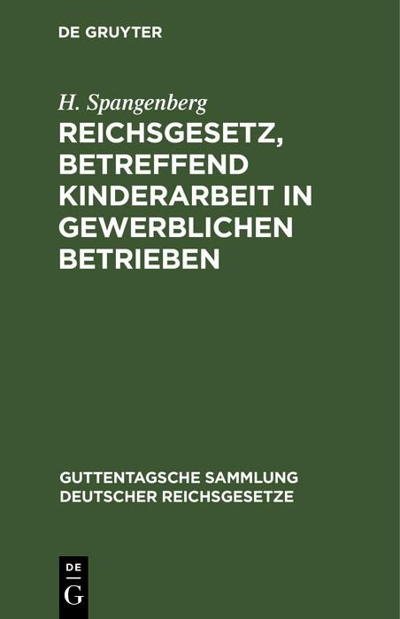 Produktbild: Reichsgesetz, betreffend Kinderarbeit in gewerblichen Betrieben