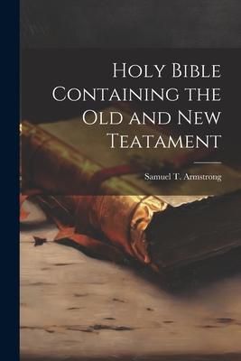 Produktbild: Holy Bible Containing the Old and New Teatament