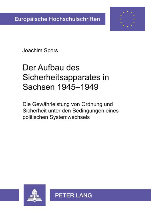 Produktbild: Der Aufbau des Sicherheitsapparates in Sachsen 1945-1949