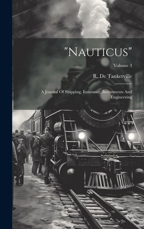 Produktbild: "nauticus": A Journal Of Shipping, Insurance, Investments And Engineering; Volume 3