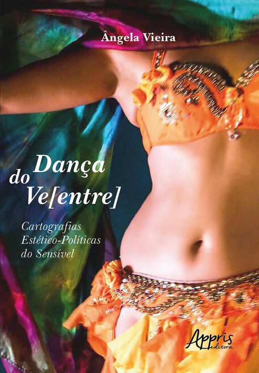 Produktbild: Dan&ccedil;a do Ve[entre]: Cartografias Est&eacute;tico-Pol&iacute;ticas do Sens&iacute;vel