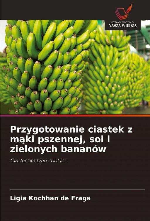 Produktbild: Przygotowanie ciastek z m&iquest;ki pszennej, soi i zielonych banan&oacute;w