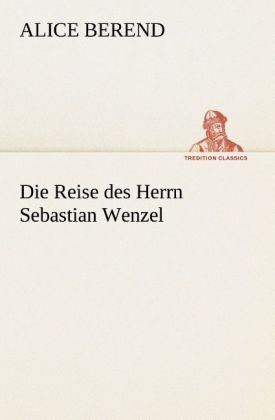 Produktbild: Die Reise des Herrn Sebastian Wenzel