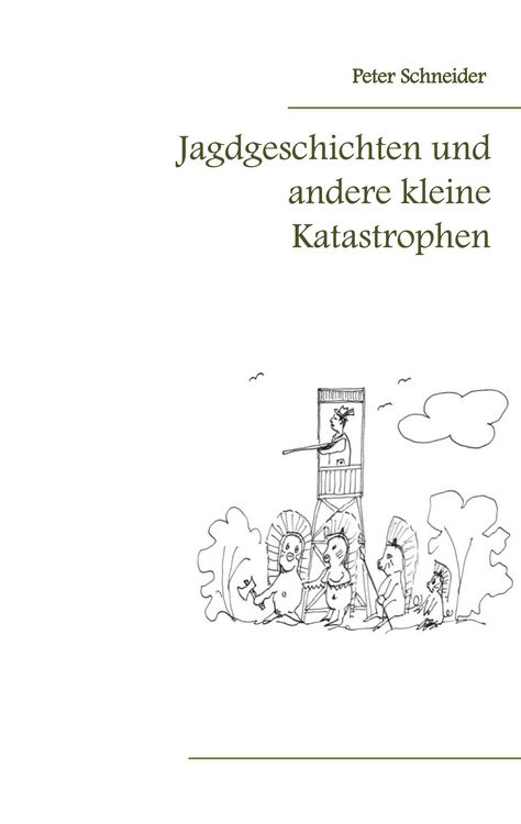 Produktbild: Jagdgeschichten und andere kleine Katastrophen
