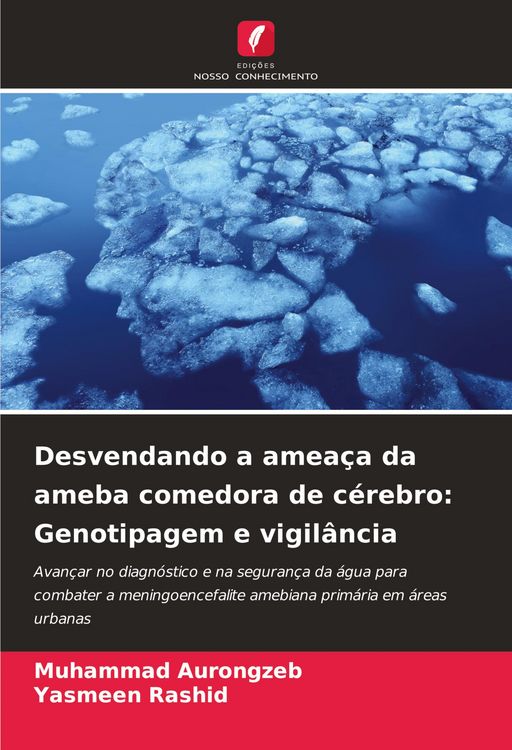 Produktbild: Desvendando a amea&ccedil;a da ameba comedora de c&eacute;rebro: Genotipagem e vigil&acirc;ncia