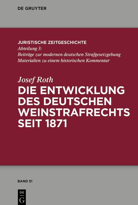 Produktbild: Die Entwicklung des deutschen Weinstrafrechts seit 1871