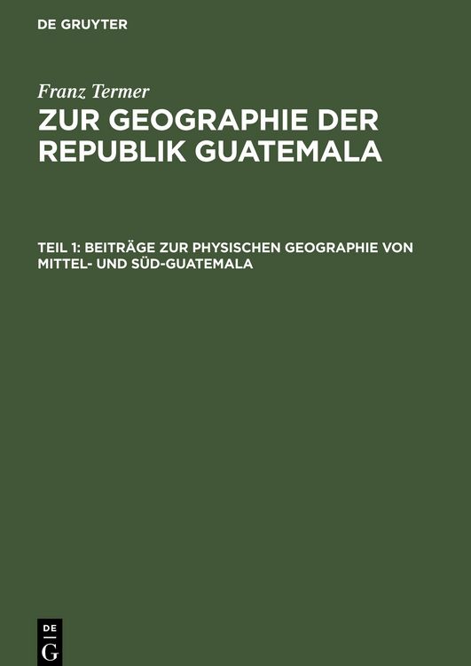 Produktbild: Beitr&auml;ge zur physischen Geographie von Mittel- und S&uuml;d-Guatemala