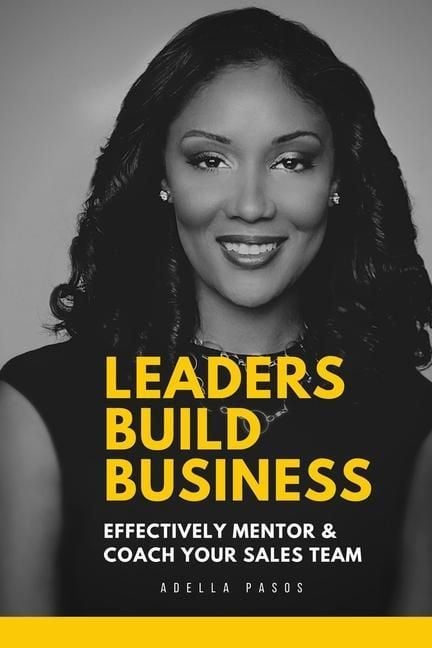 Produktbild: Leaders Build Business: Effectively Mentor and Coach Your Sales Team