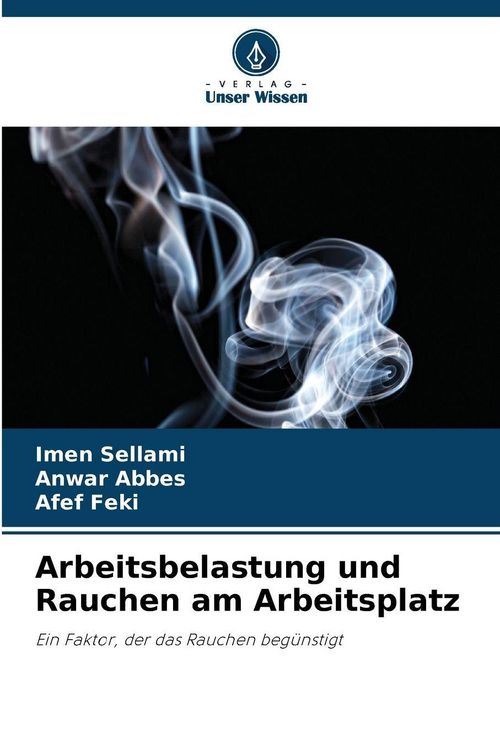 Produktbild: Arbeitsbelastung und Rauchen am Arbeitsplatz