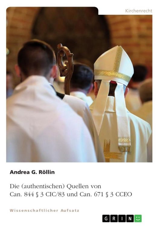 Produktbild: Die (authentischen) Quellen von Can. 844 &sect; 3 CIC/83 und Can. 671 &sect; 3 CCEO