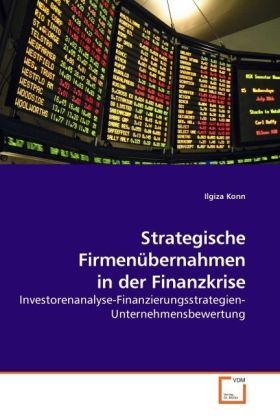 Produktbild: Konn, I: Strategische Firmen&uuml;bernahmen in der Finanzkrise
