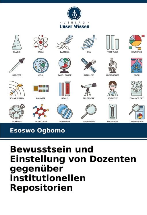 Produktbild: Bewusstsein und Einstellung von Dozenten gegen&uuml;ber institutionellen Repositorien