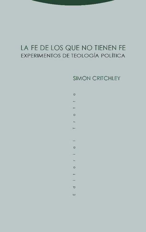 Produktbild: La fe de los que no tienen fe : experimentos de teolog&iacute;a pol&iacute;tica