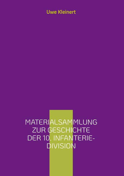 Produktbild: Materialsammlung zur Geschichte der 10. Infanterie-Division