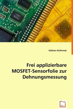 Produktbild: Kizilirmak, G: Frei applizierbare MOSFET-Sensorfolie zur Deh